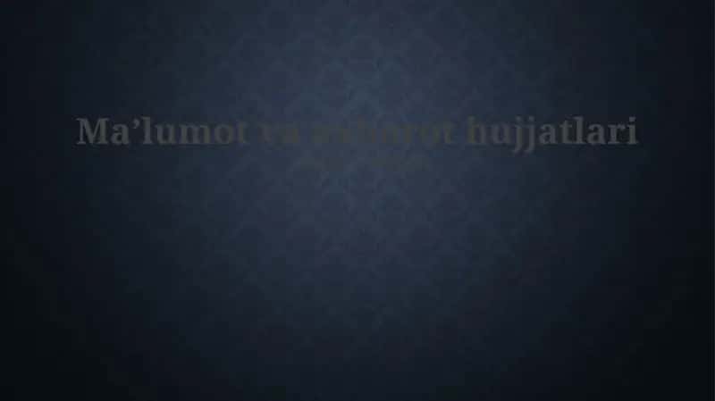Maʼlumot va axborot hujjatlari 1