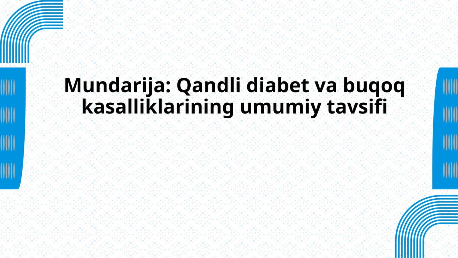 Qandli diabet va buqoq kasalliklarining umumiy tavsifi 1