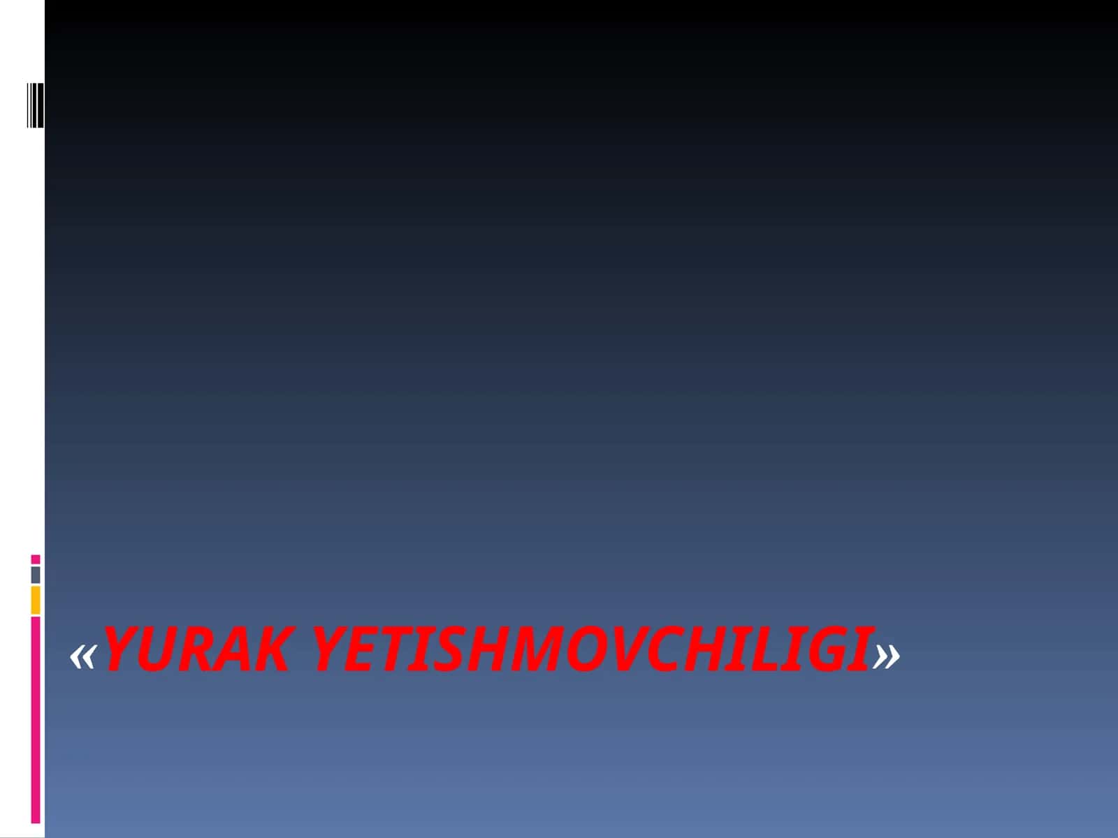 YURAKYETISHMOVCHILIGI 1