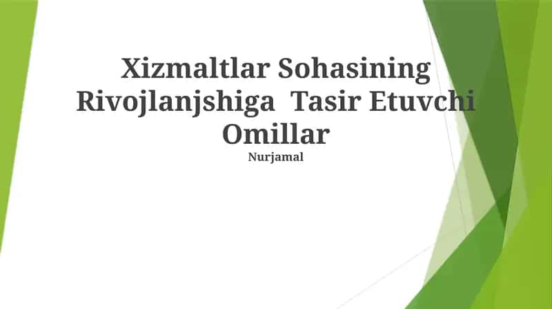 Xizmaltlar Sohasining Rivojlanjshiga Tasir Etuvchi Omillar 1