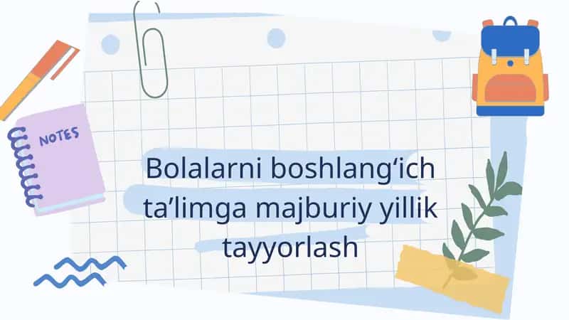 Bolalarni boshlang‘ich ta’limga majburiy yillik tayyorlash 1