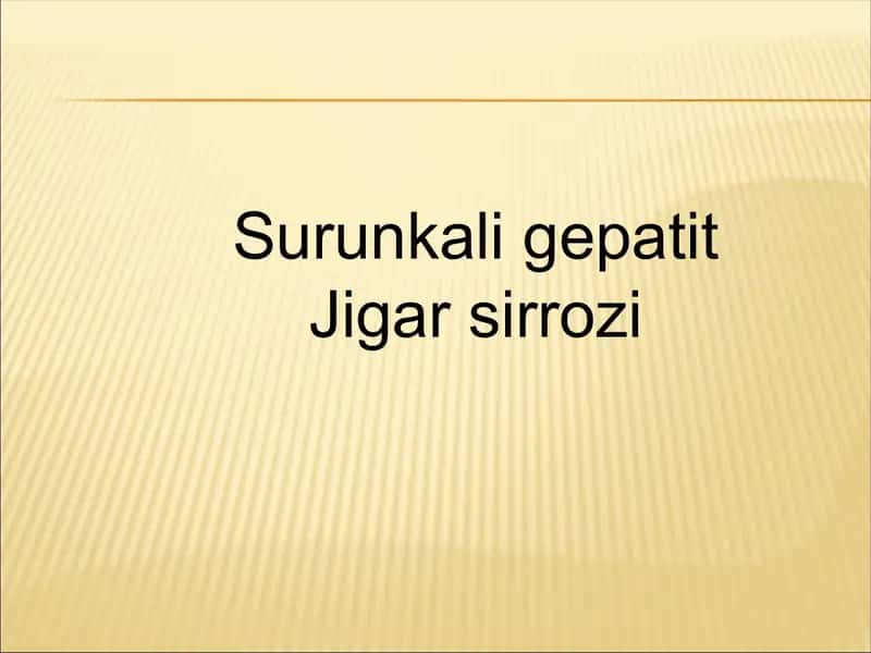 Surunkali gepatit.Jigar sirrozi 1
