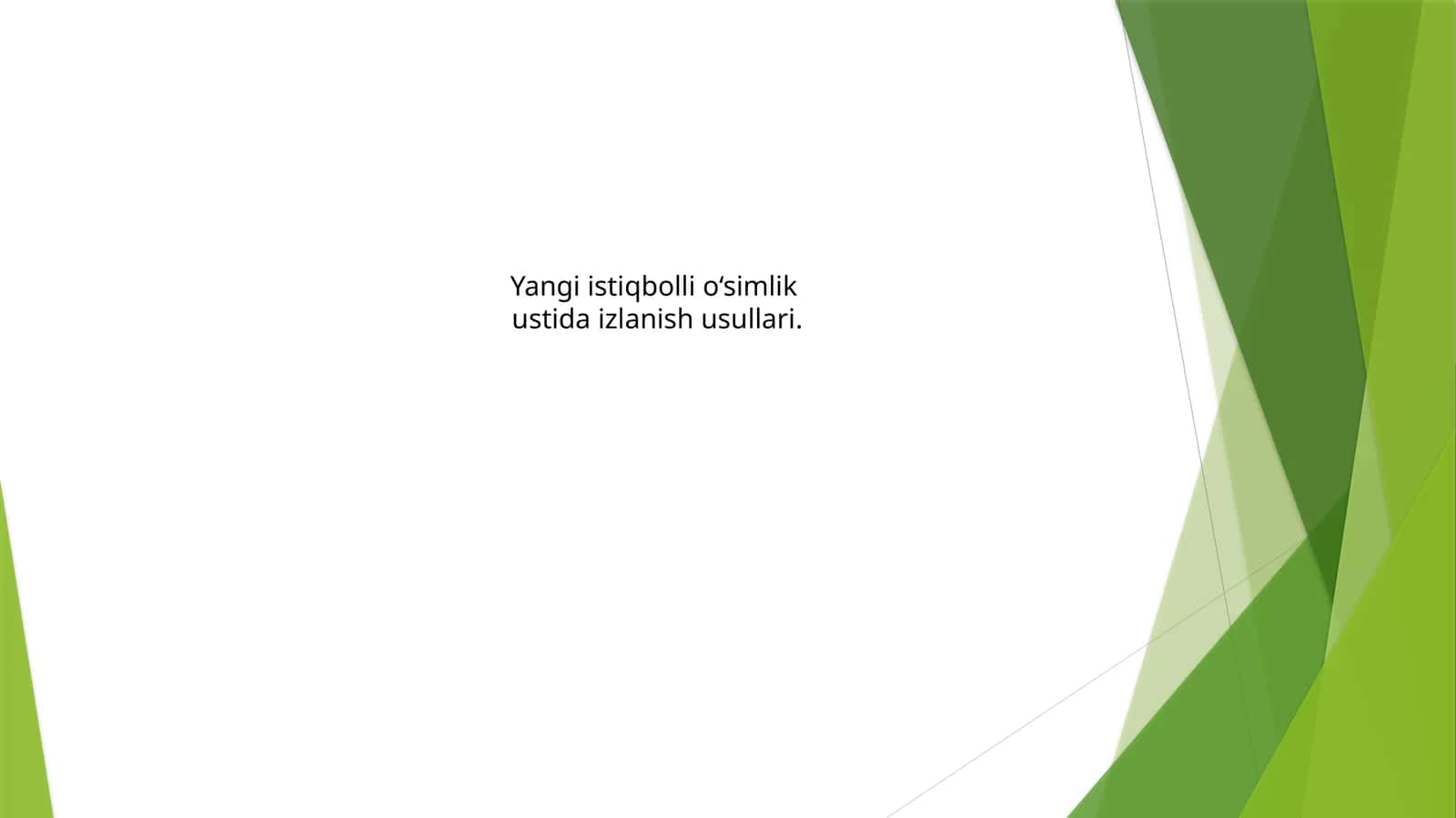Yangi istiqbolli o‘simlik ustida izlanish usullari 1