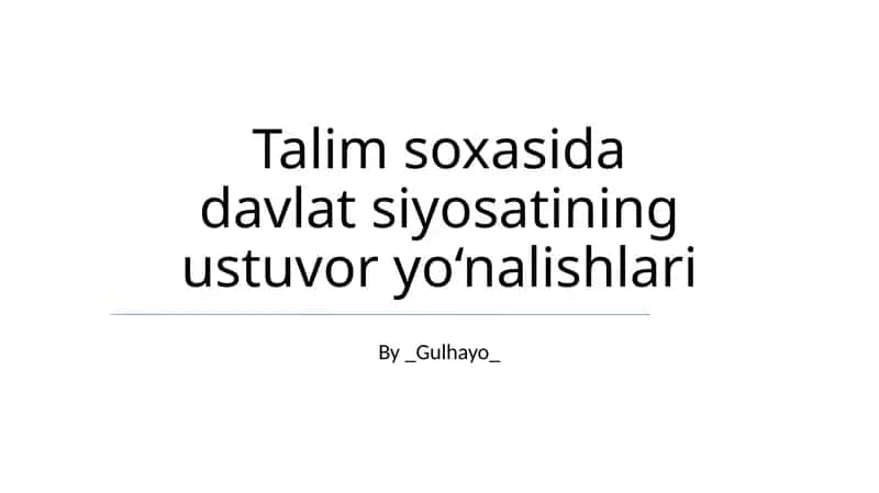 Talim soxasida davlat siyosatining ustuvor yo‘nalishlari 1