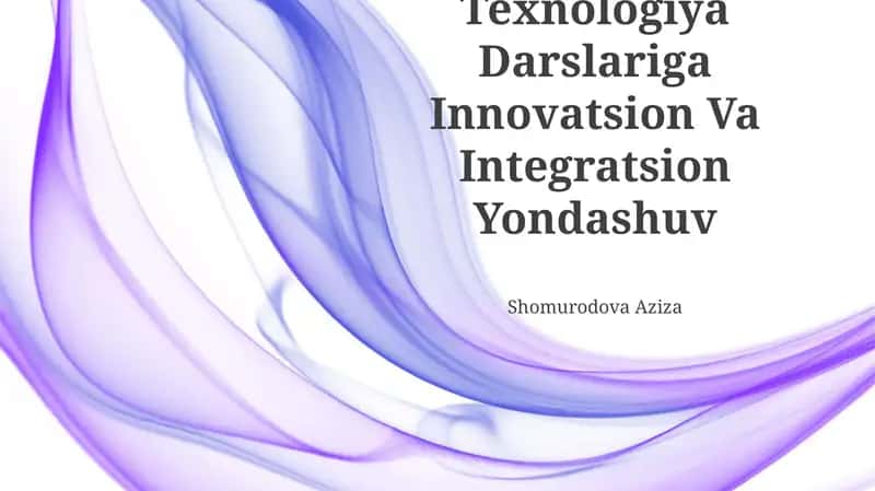 Texnologiya Darslariga Innovatsion Va Integratsion Yondashuv 1