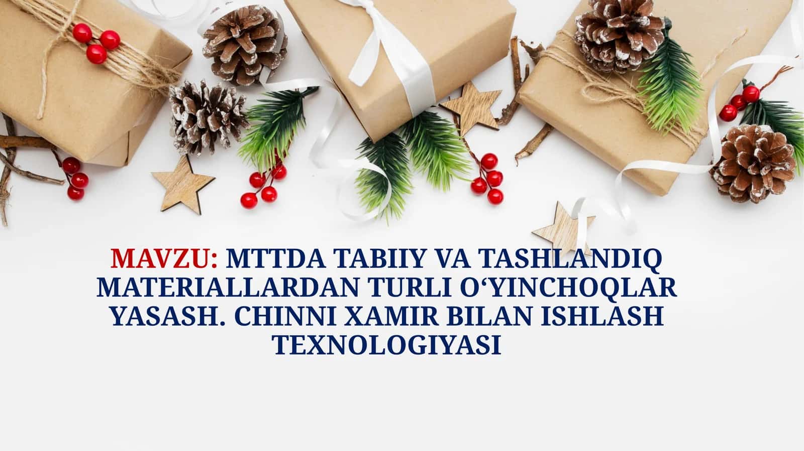 MTTDA TABIIY VA TASHLANDIQ MATERIALLARDAN TURLI O‘YINCHOQLAR YASASH. CHINNI XAMIR BILAN ISHLASH TEXNOLOGIYASI 1