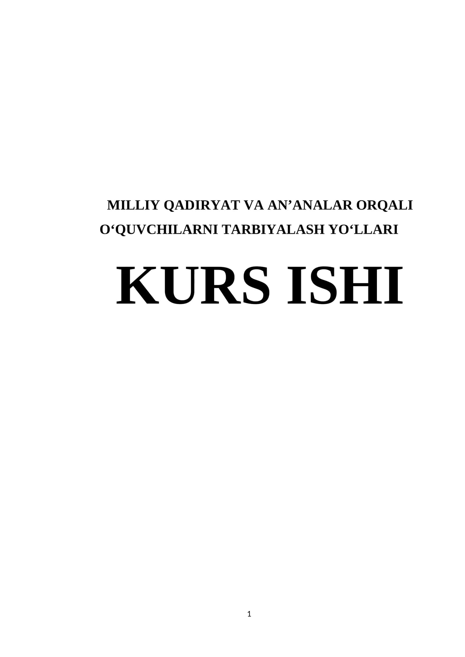 MILLIY QADIRYAT VA ANʼANALAR ORQALI OʻQUVCHILARNI TARBIYALASH YOʻLLARI 1
