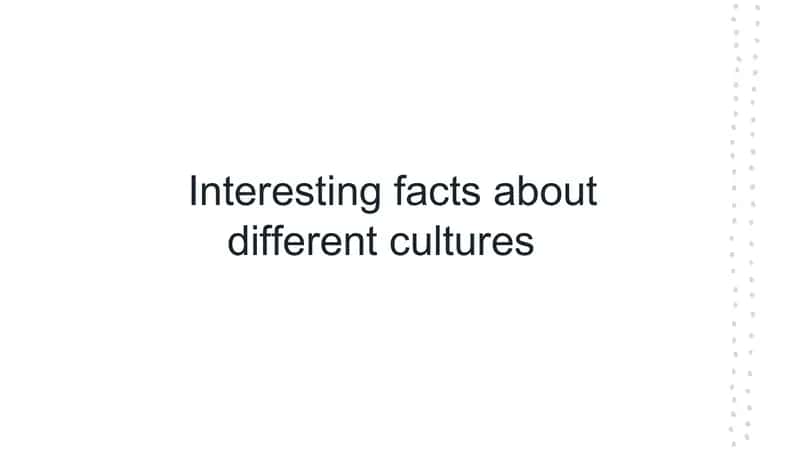 Interesting facts about different cultures 1