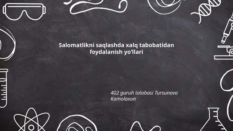 Salomatlikni saqlashda xalq tabobatidan foydalanish yo‘llari 1