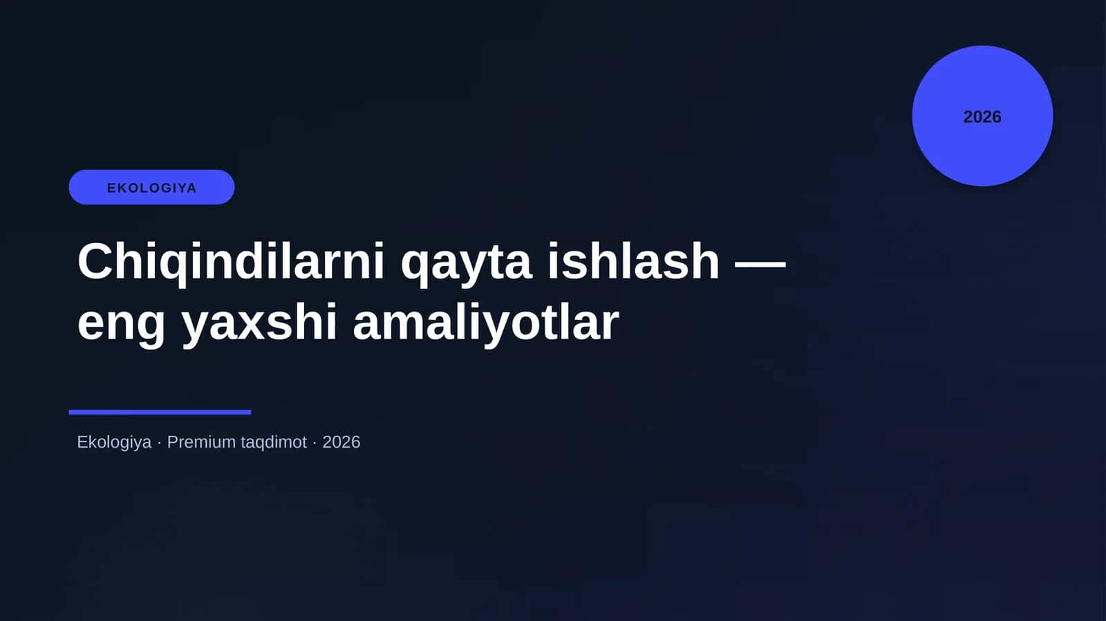 Chiqindilarni qayta ishlash — eng yaxshi amaliyotlar 1