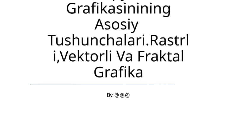 Kompyuter Grafikasinining Asosiy Tushunchalari 1