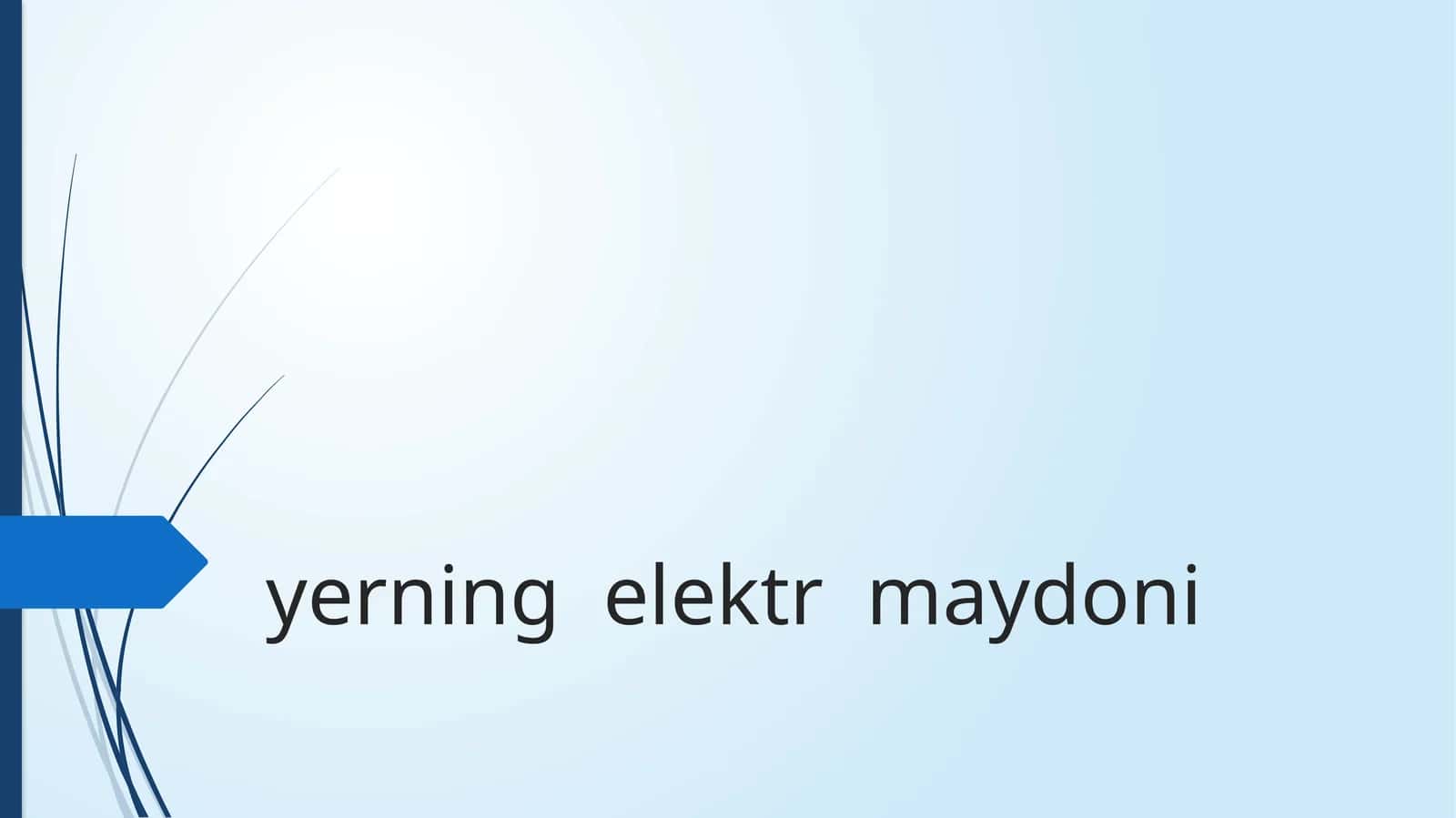 yerning  elektr  maydoni 1