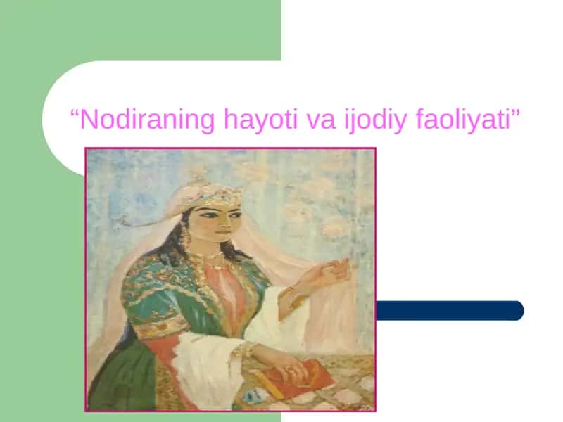 Nodiraning hayoti va ijodiy faoliyati 1