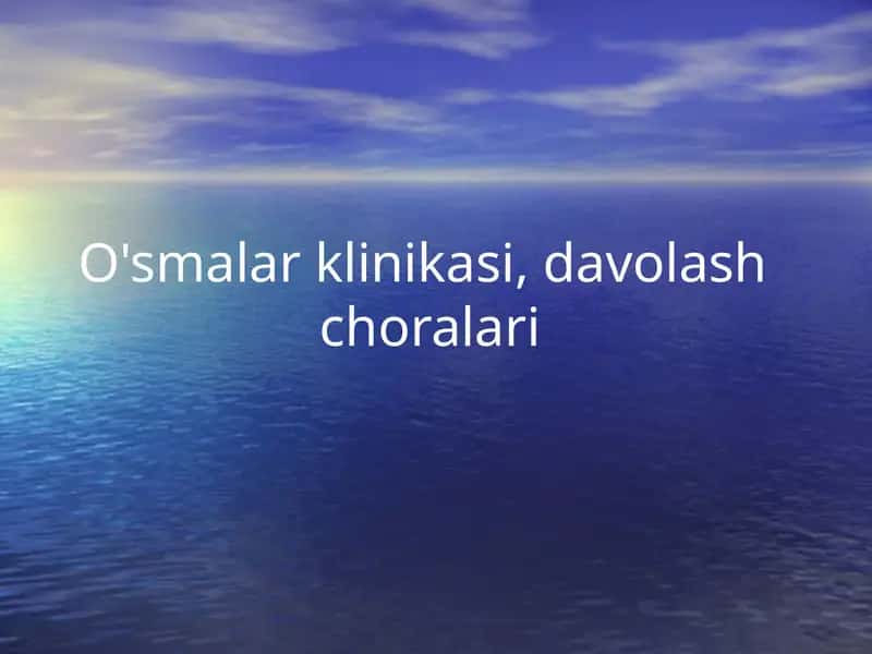 O'smalarklinikasi,davolashchoralari 1
