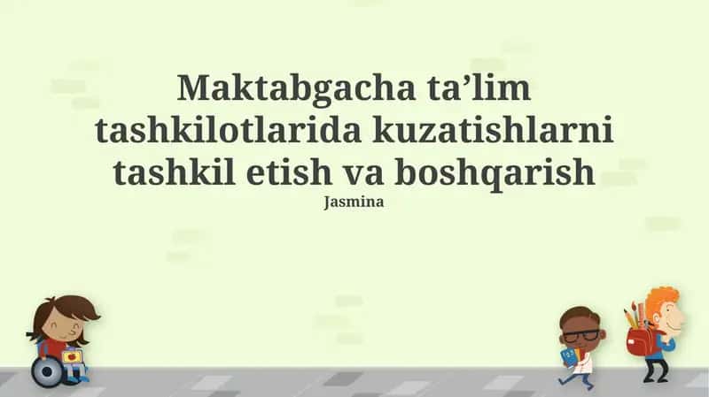 Maktabgacha ta'lim tashkilotlarida kuzatishlarni tashkil etish va boshqarish 1
