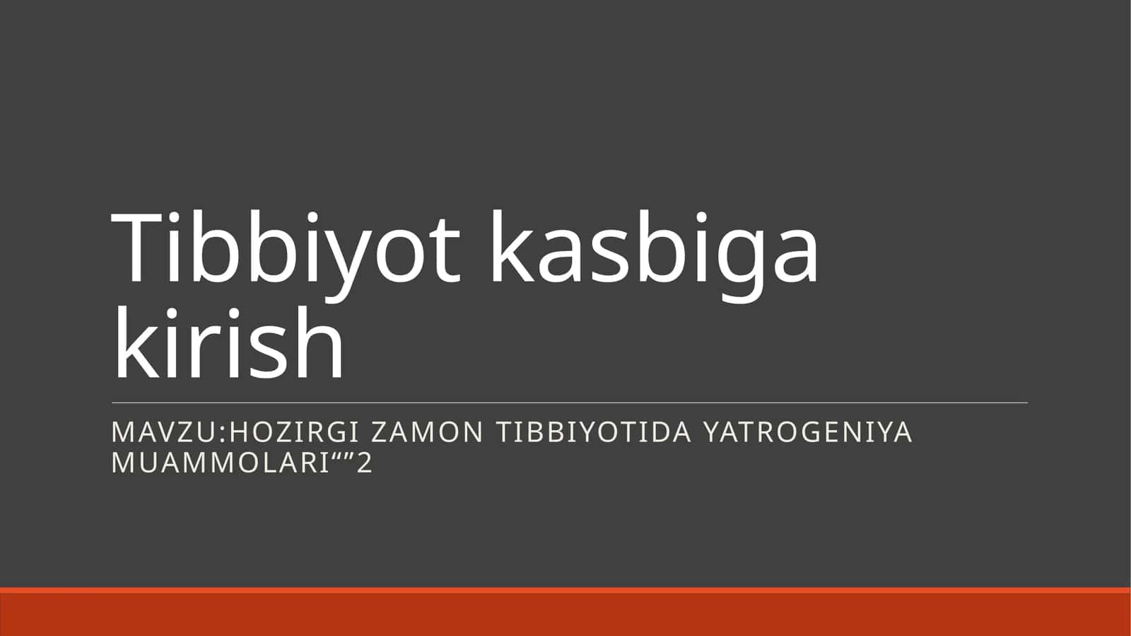 Tibbiyotka sbigakirish 1