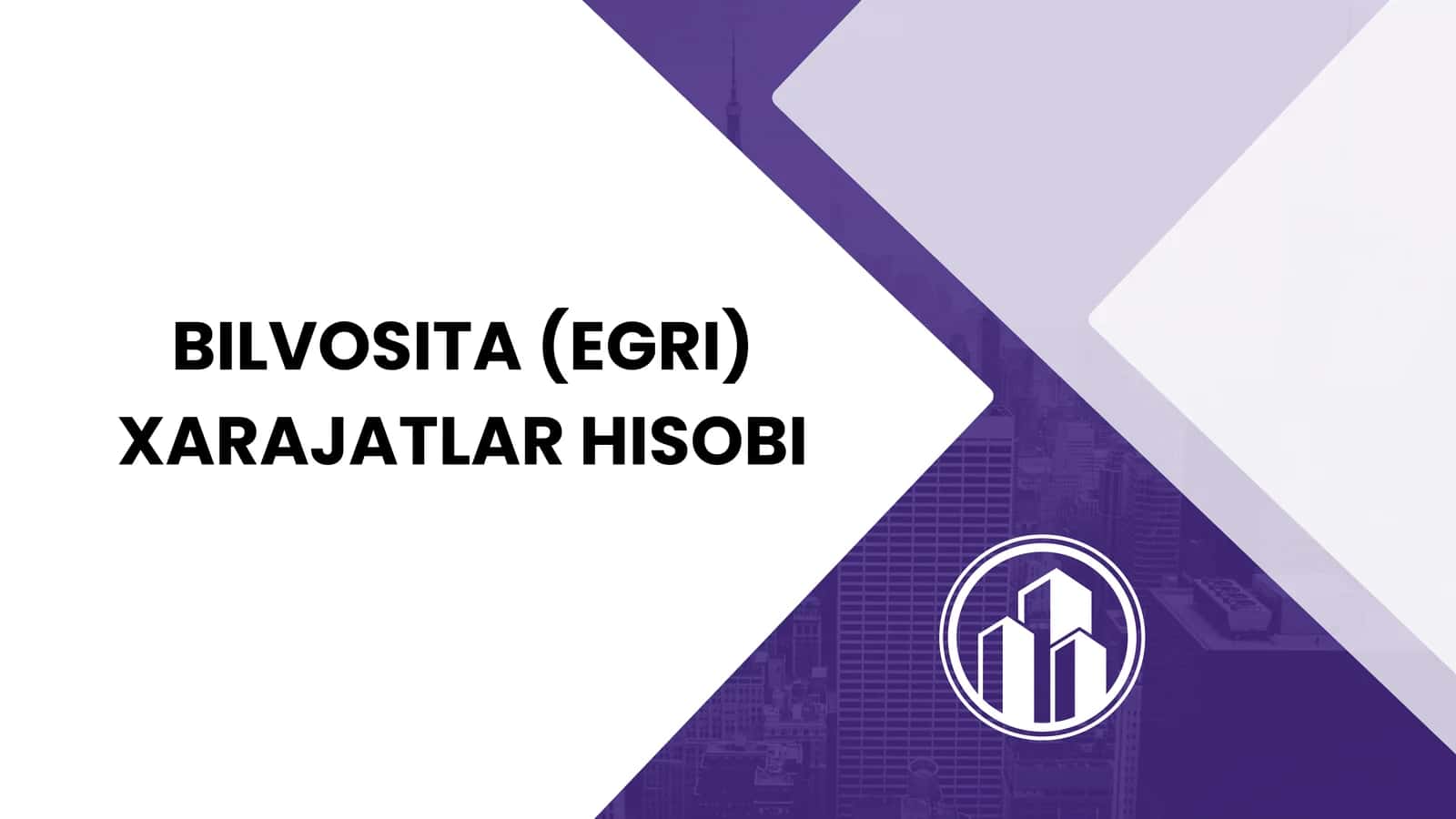 BILVOSITA XARAJATLAR HISOBI. 1
