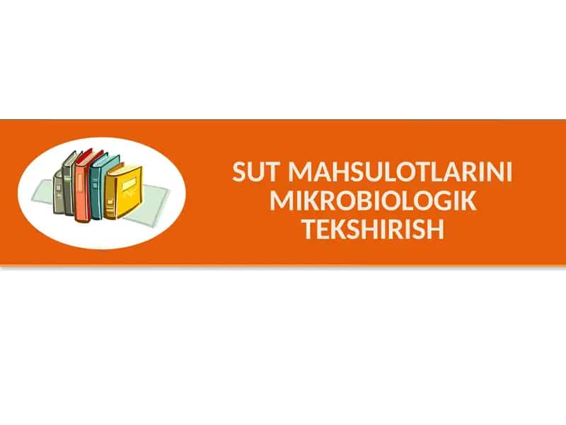 Sutmahsulotlarini Mikrobiologik Tekshirish