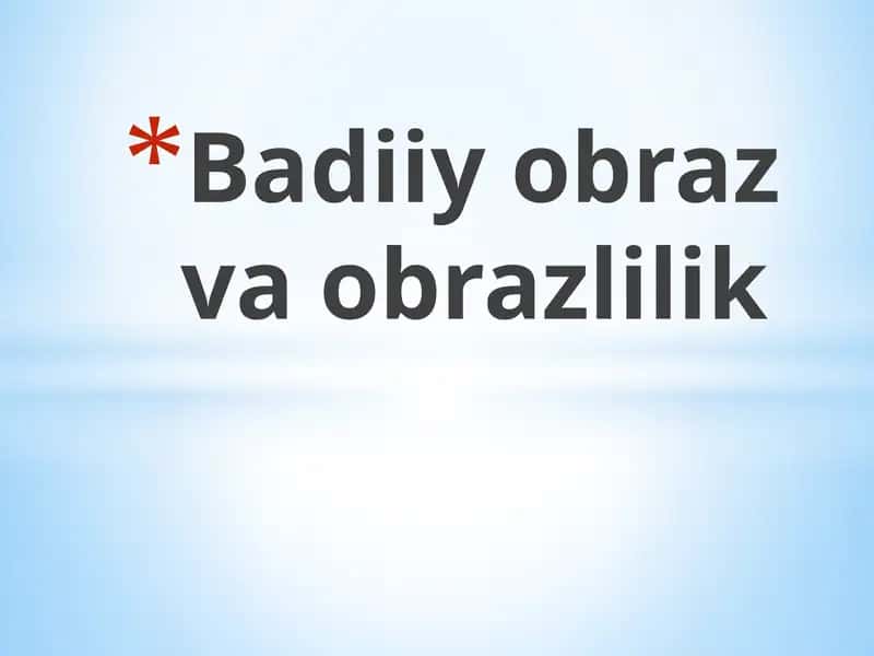 Badiiy obraz va obrazlilik 1