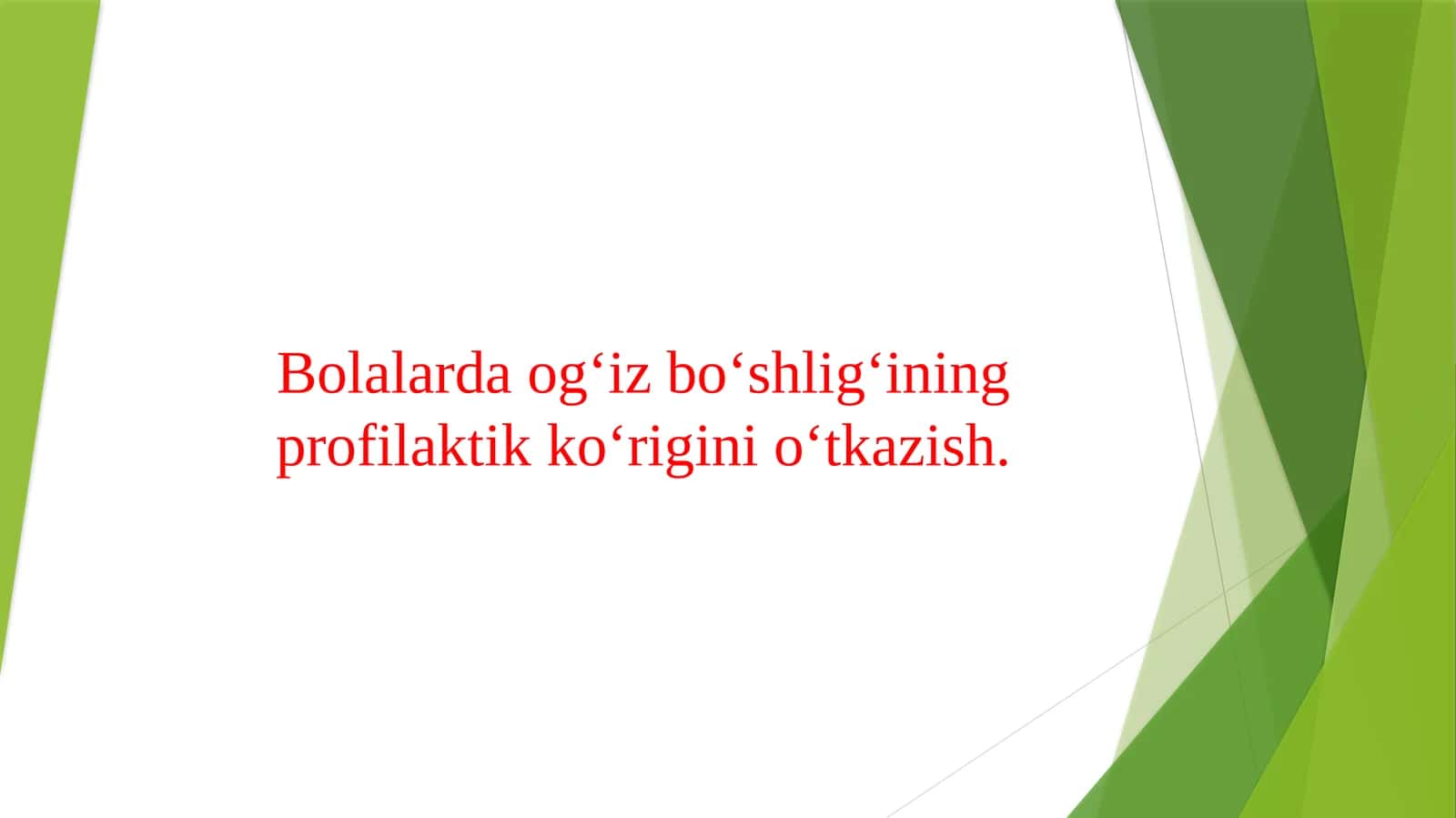 Bolalarda og‘iz bo‘shlig‘ining profilaktik ko‘rigini o‘tkazish. 1