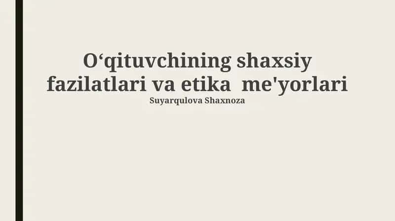O'qituvchining shaxsiy fazilatlari va etika me'yorlari 1