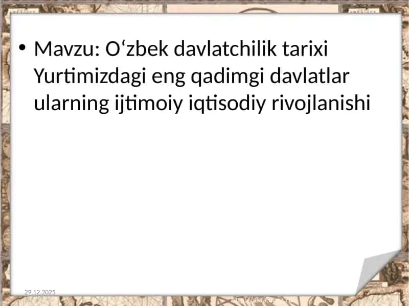 Oʻzbek davlatchilik tarixi Yurtimizdagi eng qadimgi davlatlar  ularning ijtimoiy iqtisodiy rivojlanishi 1