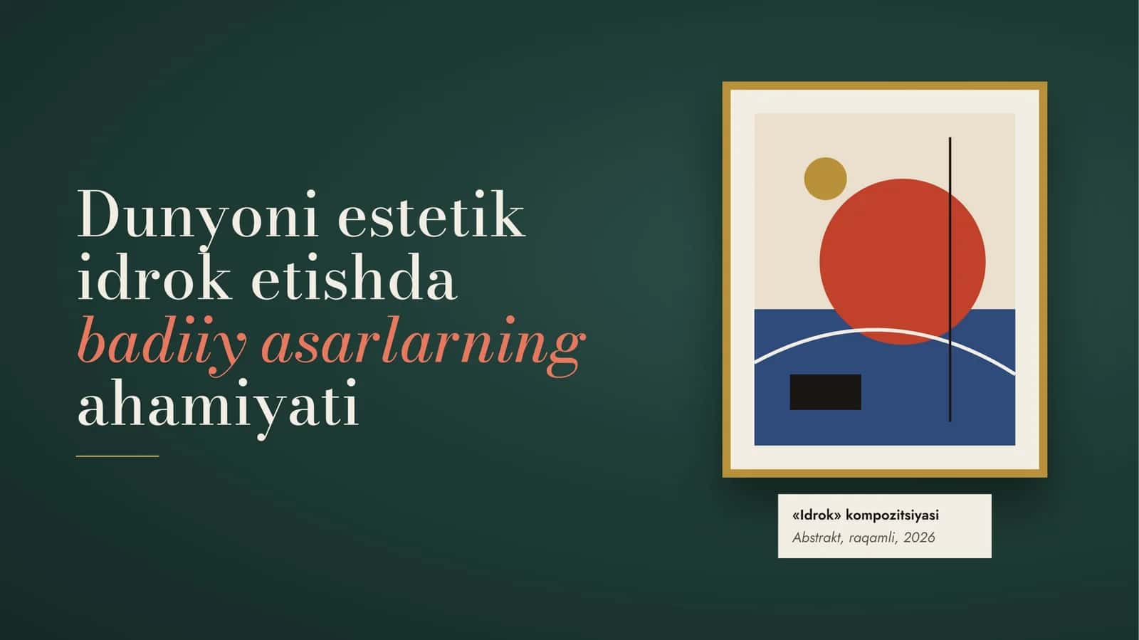 Dunyoni estetik idrok etishda badiiy asarlarning ahamiyati 1