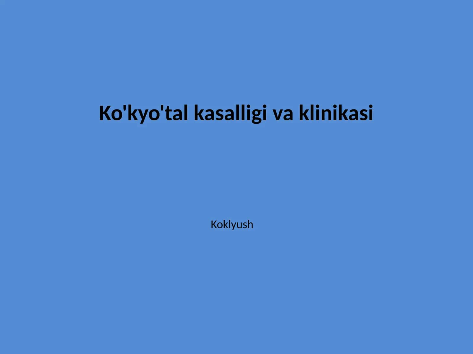 Ko'kyo'tal kasalligi va klinikasi 1