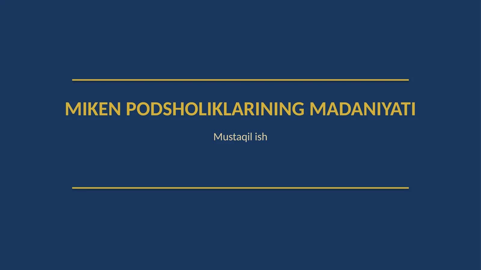 Miken podsholiklarining madaniyati 1
