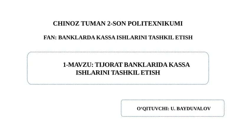Tijorat banklarida kassa ishlarini tashkil etish 1