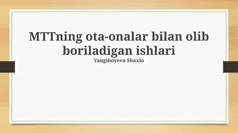 MTTning ota-onalar bilan olib boriladigan ishlari 1