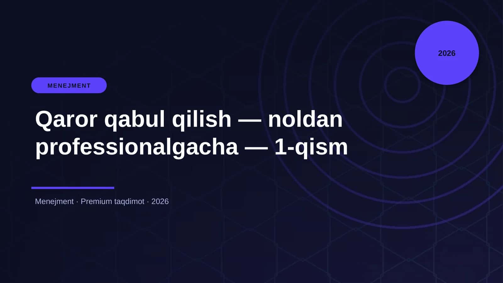 Qaror qabul qilish — noldan professionalgacha — 1-qism 1