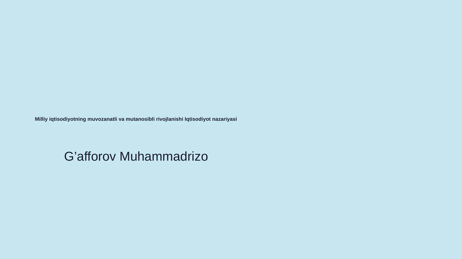Milliy iqtisodiyotning muvozanatli va mutanosibli rivojlanishi Iqtisodiyot nazariyasi 1