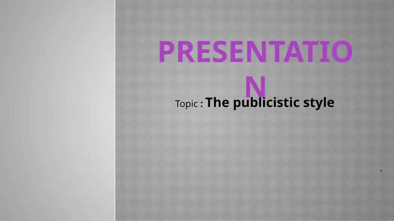 The publicistic style 1