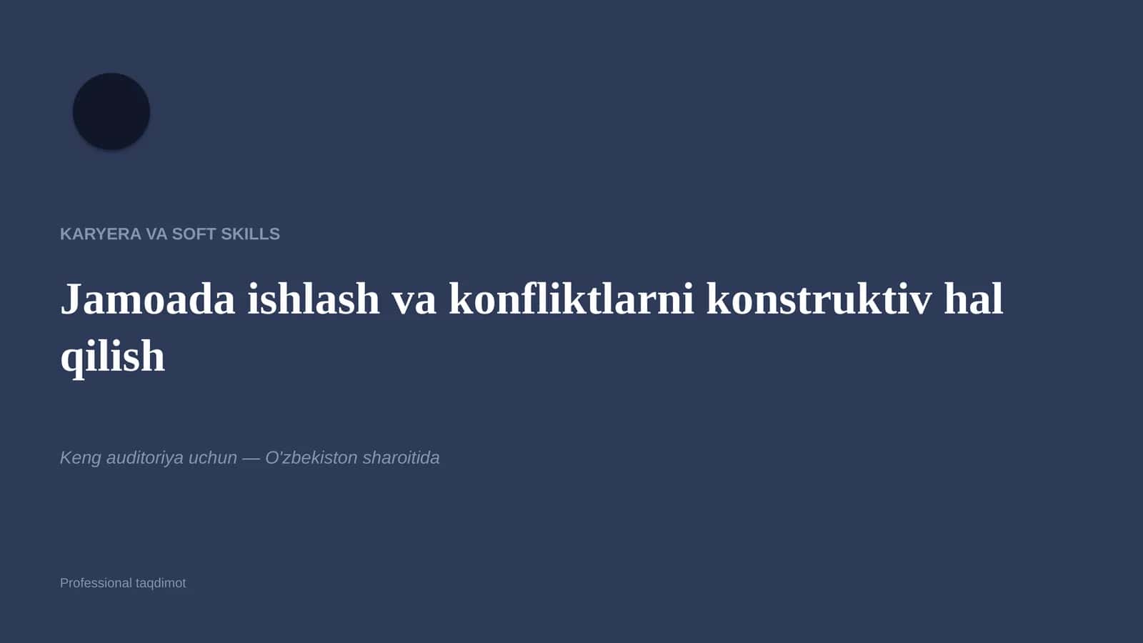 KARYERA VA SOFT SKILLS - Jamoada ishlash va konfliktlarni konstruktiv hal qilish 1