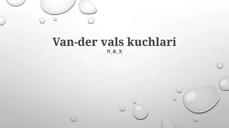 Van-der vals kuchlari 1