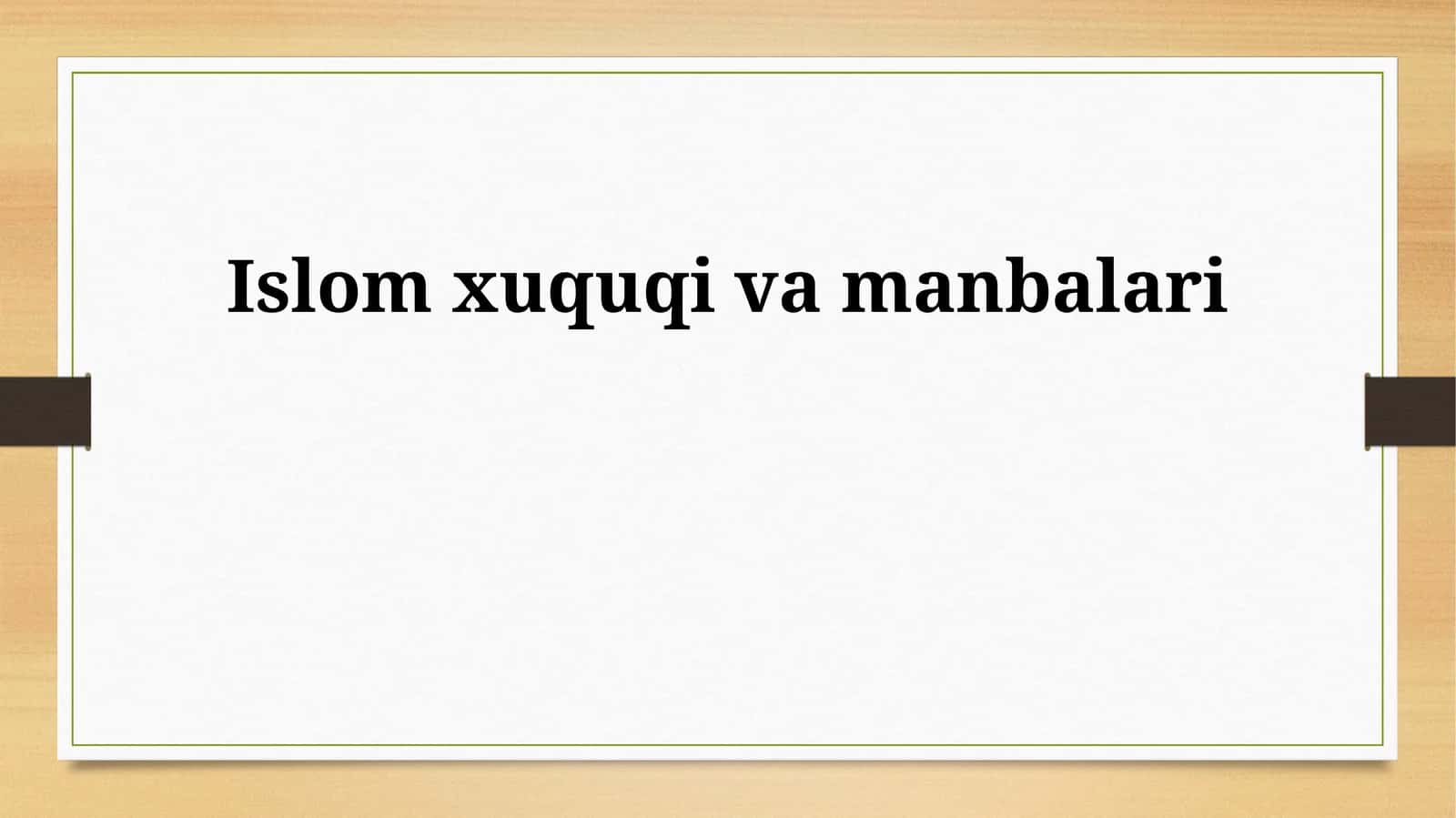 Islom xuquqi va manbalari 1