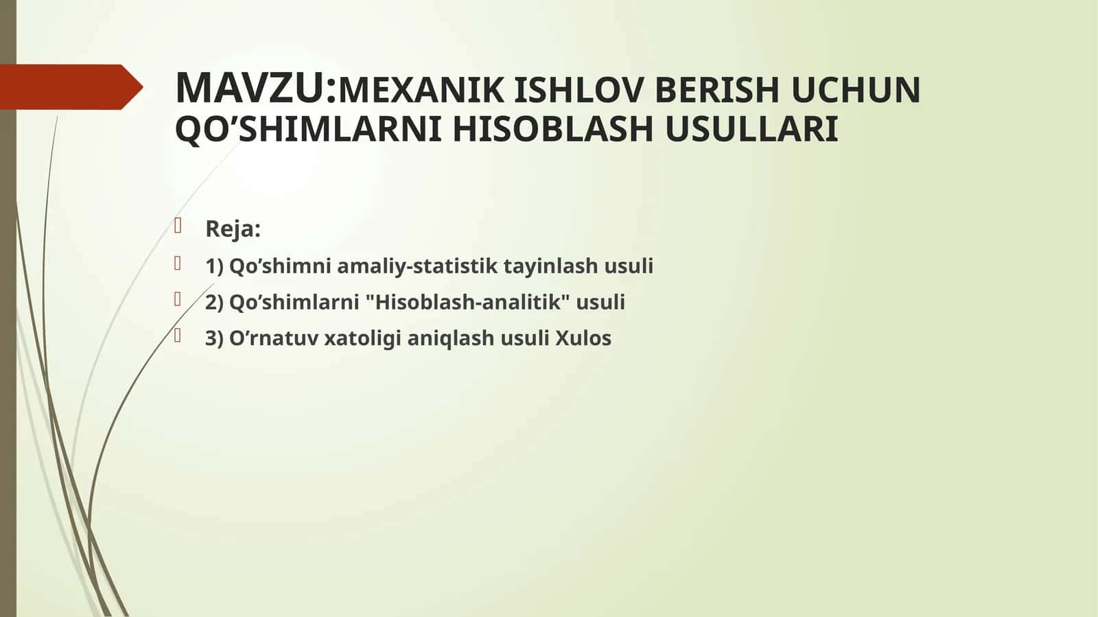 MEXANIK ISHLOV BERISH UCHUN QO’SHIMLARNI HISOBLASH USULLARI 1