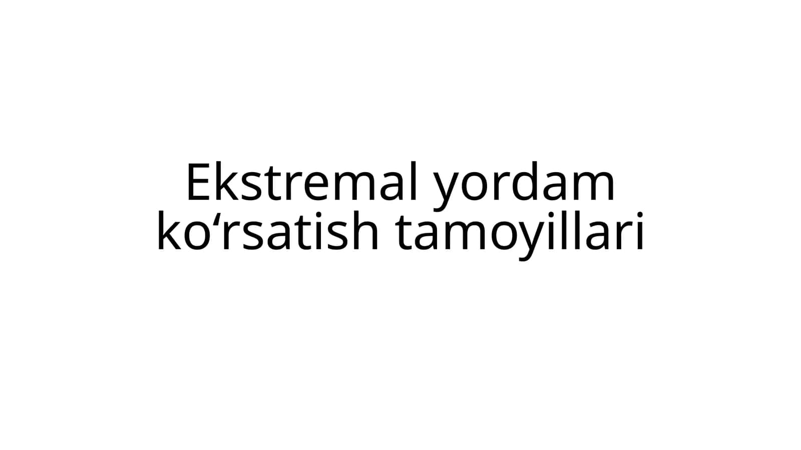 Ekstremal yordam ko‘rsatish tamoyillari 1