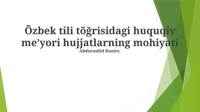 Õzbek tili tõğrisidagi huquqiy meʼyori hujjatlarning mohiyati 1