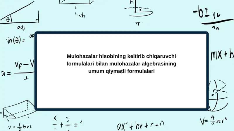 Mulohazalar algebrasining umum qiymatli formulalari 1
