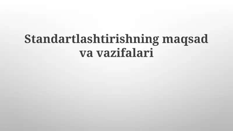 Standartlashtirish ta'rifi va mohiyati 1