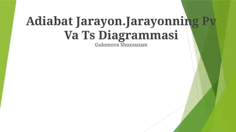 Adiabatik jarayon. Jarayonning Pv Va Ts Diagrammasi 1