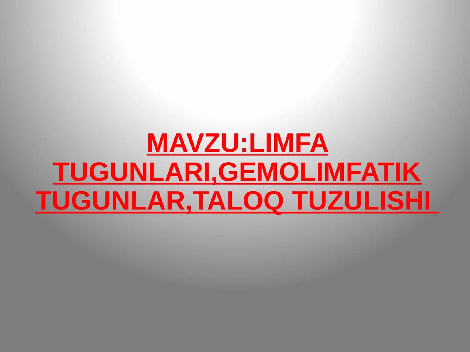 LIMFA TUGUNLARI,GEMOLIMFATIK TUGUNLAR,TALOQ TUZULISHI 1