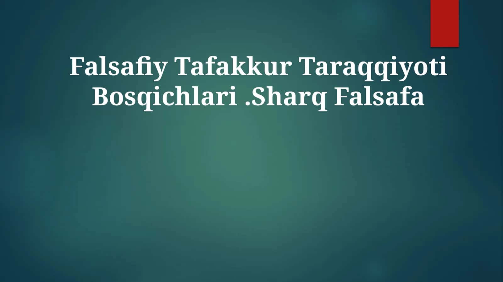 Falsafiy Tafakkur Taraqqiyoti Bosqichlari 1