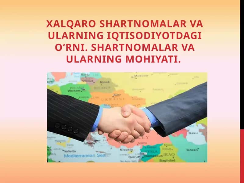 Xalqaro shartnomalar va ularning iqtisodiyotdagi o‘rni 1