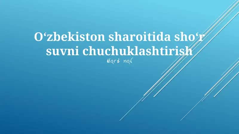 Oʻzbekiston sharoitida shoʻr suvni chuchuklashtirish 1