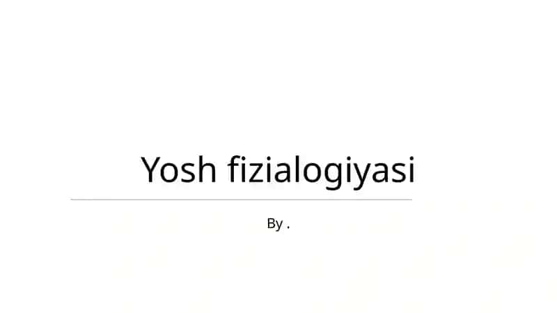 Yosh fizialogiyasi