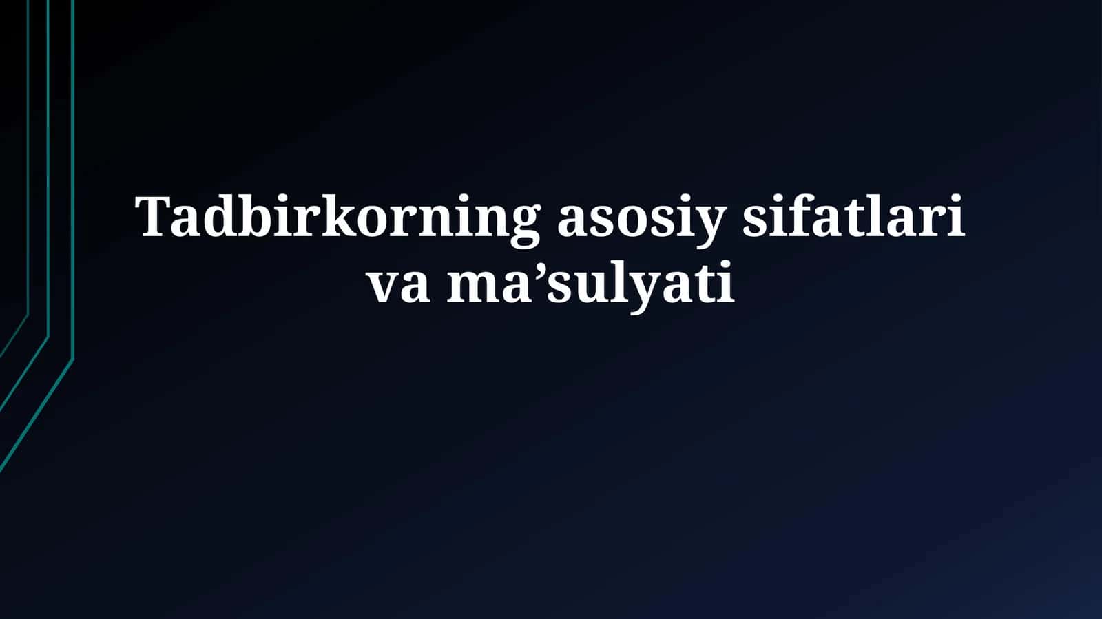 Tadbirkorning asosiy fazilatlari 1