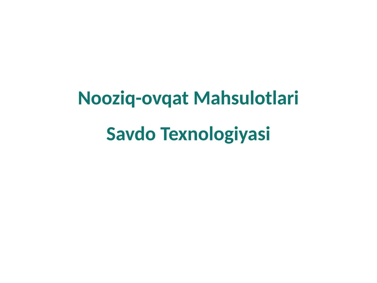 Nooziq-ovqat Mahsulotlari Savdo Texnologiyasi 1